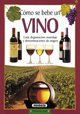CÓMO SE BEBE UN VINO | 9788430546084 | VARIOS AUTORES