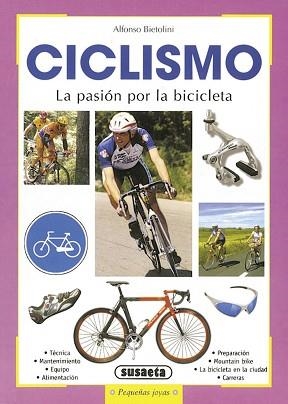 CICLISMO, LA PASIÓN POR LA BICICLETA | 9788430553631 | BIETOLINI, ALFONSO