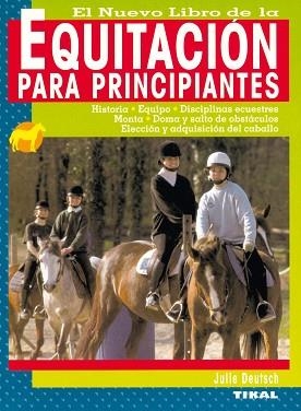 EQUITACIÓN PARA PRINCIPIANTES | 9788430540785 | DEUTSCH, JULIE