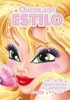 AGENDA ESCOLAR PERMANENTE CHICAS CON ESTILO | 9788467707786 | SUSAETA, EQUIPO