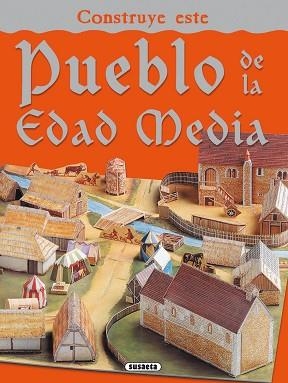 CONSTRUYE ESTE PUEBLO DE LA EDAD MEDIA | 9788467703344 | SUSAETA, EQUIPO