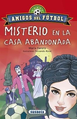 MISTERIO EN LA CASA ABANDONADA | 9788467756647 | FORERO CALDERÓN, MARÍA