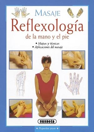 MASAJE, REFLEXOLOGÍA DE LA MANO Y EL PIE | 9788430553617 | VARIOS AUTORES