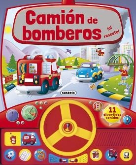 CAMIÓN DE BOMBEROS ¡AL RESCATE! | 9788467738377 | SUSAETA, EQUIPO