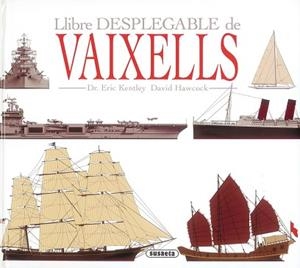 LLIBRE DESPLEGABLE DE VAIXELLS | 9788430525744 | KENTLEY, ERIC/HAWCOCK, DAVID