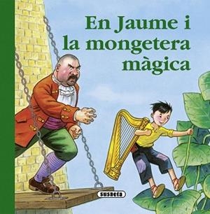 EN JAUME I LA MONGETERA MÀGICA | 9788467718980 | SUSAETA, EQUIP