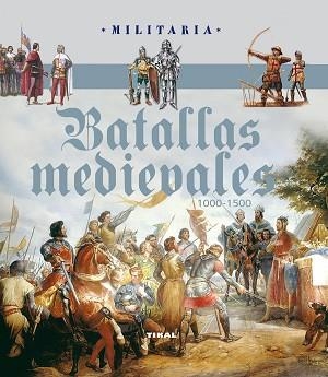 BATALLAS MEDIEVALES 1000-1500 | 9788499281896 | VARIOS AUTORES