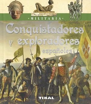 CONQUISTADORES Y EXPLORADORES ESPAÑOLES | 9788499284446 | BERGAMINIO, GIORGIO/PALITTA, GIANNI