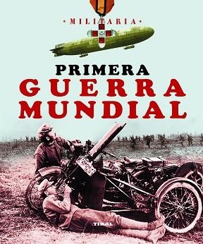 PRIMERA GUERRA MUNDIAL | 9788499280721 | ANDRÉS, JESÚS DE/CUÉLLAR, JESÚS