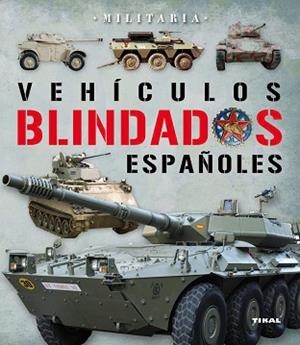 VEHÍCULOS BLINDADOS EN ESPAÑA | 9788499280776 | MARÍN, FRANCISCO/MATA, JOSEP Mª