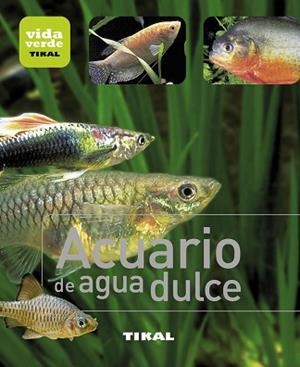 ACUARIO DE AGUA DULCE | 9788499281360 | VARIOS AUTORES