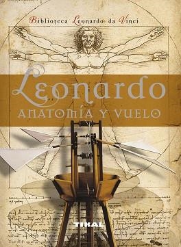 LEONARDO ANATOMÍA Y VUELO | 9788492678952 | CIANCHI, CARLO/LAURENZA, DOMENICO/PEDRETTI, CARLO