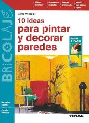 10 IDEAS PARA PINTAR Y DECORAR PAREDES | 9788430595839 | WILDUCK, CARLO