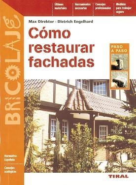 CÓMO RESTAURAR FACHADAS | 9788430595846 | DIREKTOR, MAX/ENGELHARD, DIETRICH