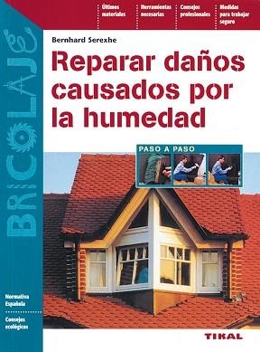 REPARAR DAÑOS CAUSADOS POR LA HUMEDAD | 9788430597918 | SEREXHE, BERND