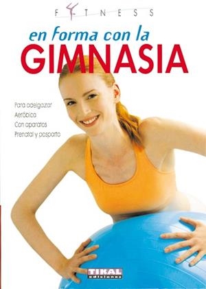 EN FORMA CON LA GIMNASIA | 9788430560080 | VARIOS AUTORES