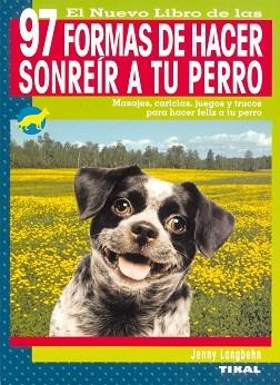 97 FORMAS DE HACER SONREIR A TU PERRO | 9788430543458 | LANGBEHN, JENNY
