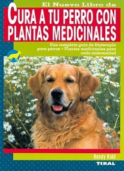 CURA A TU PERRO CON PLANTAS MEDICINALES | 9788430543434 | KIDD, RANDY