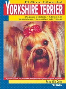 GRAN LIBRO DEL YORKSHIRE TERRIER, EL | 9788430531547 | VILA COMA, ANNA