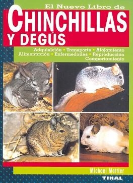 NUEVO LIBRO DE CHINCHILLAS Y DEGÚS, EL | 9788430533855 | METTLER, MICHAEL