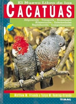 NUEVO LIBRO DE LAS CACATÚAS, EL | 9788430560875 | VRIENDS, MATHEW M./HEMING-VRIENDS, TANYA M.