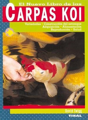 NUEVO LIBRO DE LAS CARPAS KOI, EL | 9788430538652 | TWIGG, DAVID