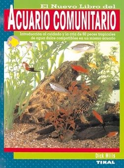 NUEVO LIBRO DEL ACUARIO COMUNITARIO, EL | 9788430556830 | MILLS, DICK