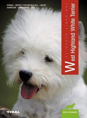 NUEVO LIBRO DEL WEST HIGHLAND WHITE TERRIER, EL | 9788430549948 | O'CONNOR, RUTH