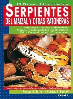 SERPIENTES DEL MAIZAL Y OTRAS RATONERAS | 9788430531073 | BARTLETT, RICHARD D./BARTLETT, PATRICIA P.