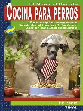 NUEVO LIBRO DE COCINA PARA PERROS, EL | 9788499280639 | FORTUNATO, LISA