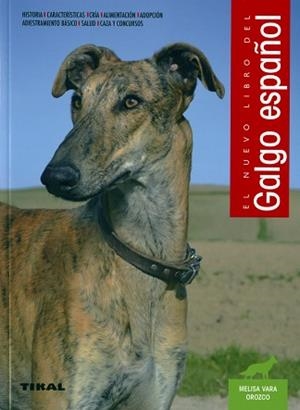 GALGO ESPAÑOL, EL | 9788499284620 | VARA OROZCO, MELISA