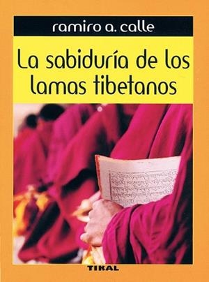 SABIDURÍA DE LOS LAMAS TIBETANOS, LA | 9788430534968 | CALLE, RAMIRO A.