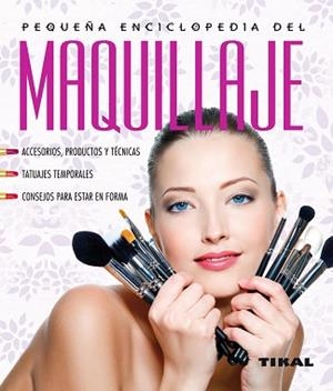 MAQUILLAJE | 9788499281995 | SANZ, DANY/BOURGUÈS, DOROTHÉE/PASQUIER, ANNICK/KERSIMON, ISABELLE