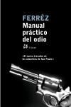 MANUAL PRÁCTICO DEL ODIO | 9788476697375 | FERREZ