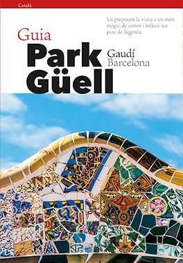 GUÍA PARK GÜELL (CATALÁN) | 9788484787914 | VIVAS ORTIZ, PERE