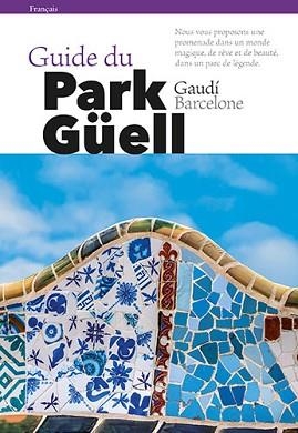 GUÍA PARK GÜELL (FRANCÉS) | 9788484787945 | VIVAS ORTIZ, PERE