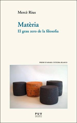 MATÈRIA. EL GRAU ZERO DE LA FILOSOFIA | 9788491342373 | RIUS SANTAMARIA, MERCÈ