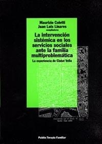INTERVENCION SISTEMATICA EN LOS SERVICIOS SOCIALES ANTE LA FAMILIA MULTIPROBLEMATICA, LA | 9788449304385 | COLETTI / LINARES