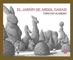 JARDÍN DE ABDUL GASAZI, EL | 9786071652201 | VAN ALLSBURG, CHRIS
