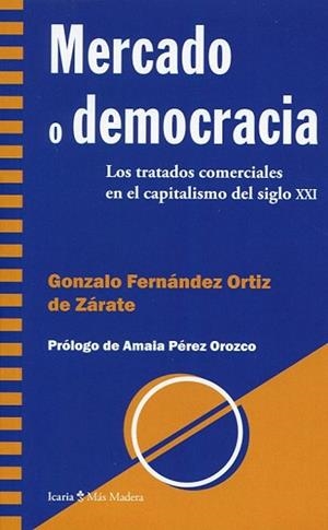 MERCADO O DEMOCRACIA | 9788498888492 | FERNÁNDEZ ORTIZ DE ZÁRATE, GONZALO