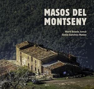 MASOS DEL MONTSENY, ELS | 9788415885603 | BOADA JUNCÀ, MARTÍ / SÀNCHEZ MATEOS, SÒNIA