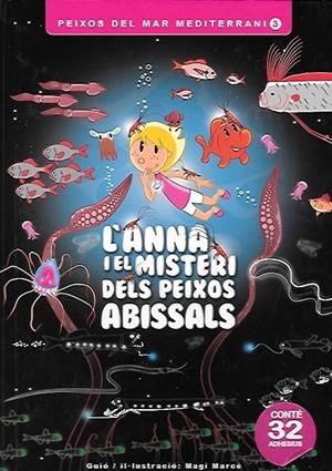 ANNA I EL MISTERI DELS PEIXOS ABISALS, L' | 9788460683834 | MARCÉ, MAGÍ