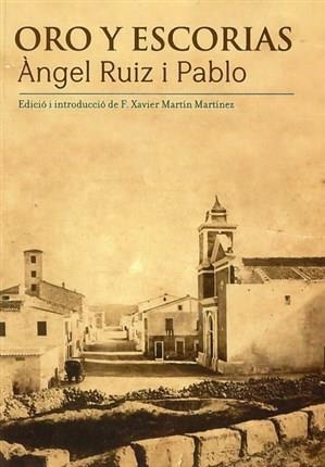 ORO Y ESCORIAS | 9788415291046 | RUIZ Y PABLO, ÀNGEL