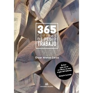 365 FORMAS DE PEDIR TRABAJO | 9788494345630 | ARENAS LARIOS, OSCAR