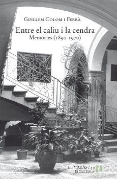 ENTRE EL CALIU I LA CENDRA | 9788494338502 | COLOM I FERRÀ, GUILLEM