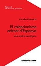 VALENCIANISME ENFRONT D’ESPANYA, EL | 9788494324963 | MEZQUIDA ORTEGA, AMADEU