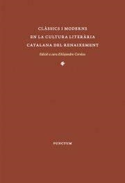 CLÀSSICS I MODERNS EN LA CULTURA LITERÀRIA CATALANA DEL RENAIXEMENT | 9788494377921 | TAYLOR, BARRY