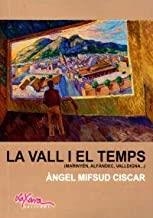VALL I EL TEMPS, LA | 9788493922795 | MFSUD CISCAR, ÀNGEL