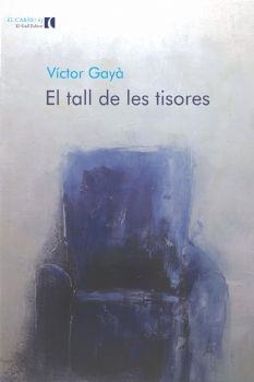TALL DE LES TISORES, EL | 9788416416066 | GAYÀ, VÍCTOR