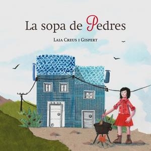 SOPA DE PEDRES, LA | 9788494576348 | CREUS I GISPERT, LAIA